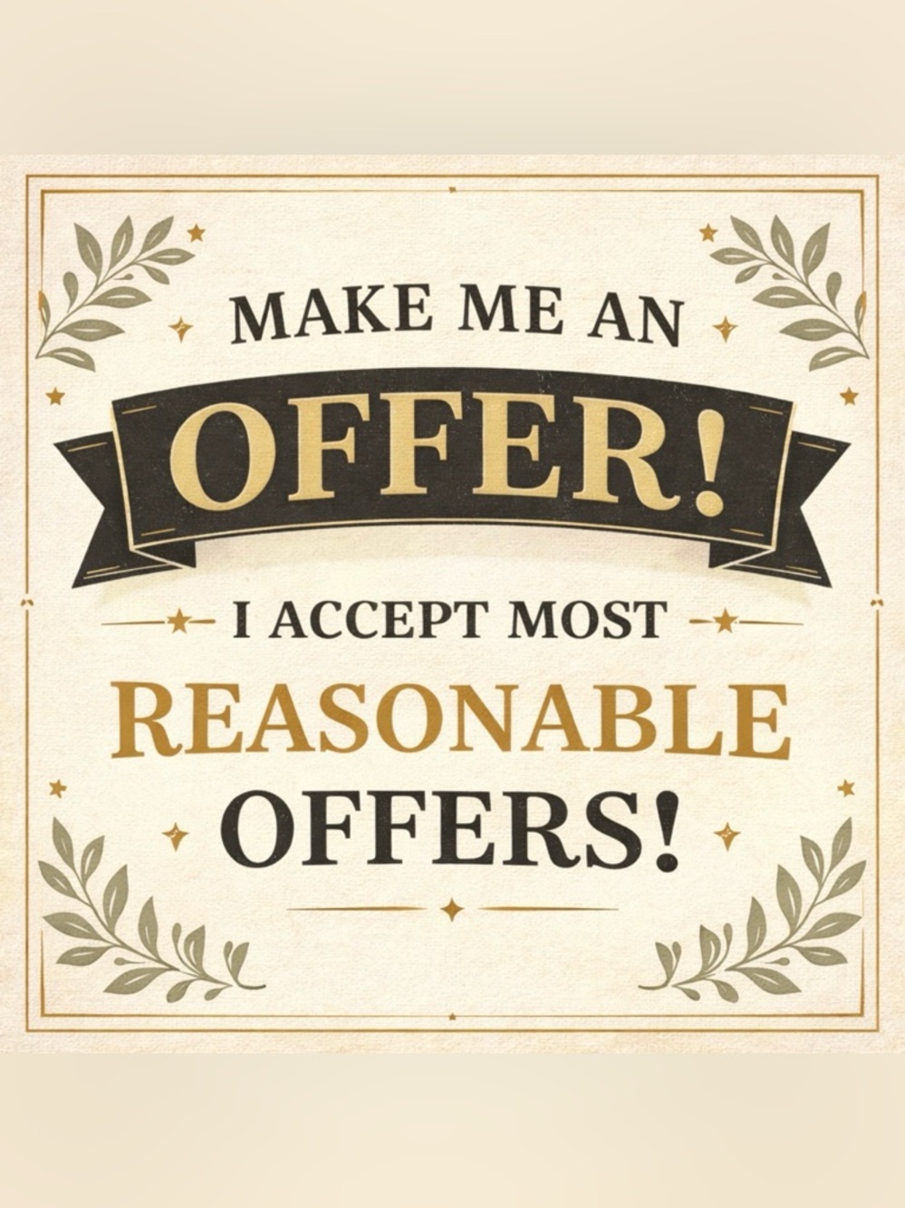 Make me an offer!